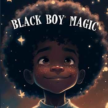 Black Boy Magic