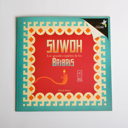 Suwoh. The great spirits of the Bribris